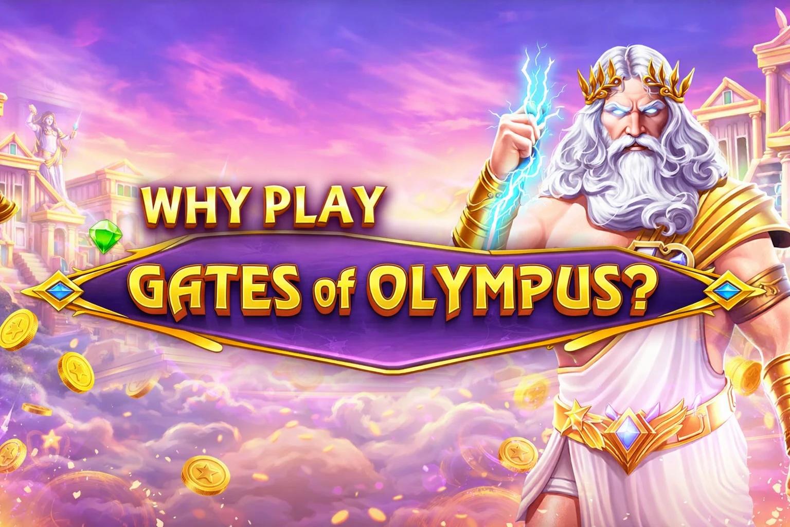 Why Play Gates of Olympus?